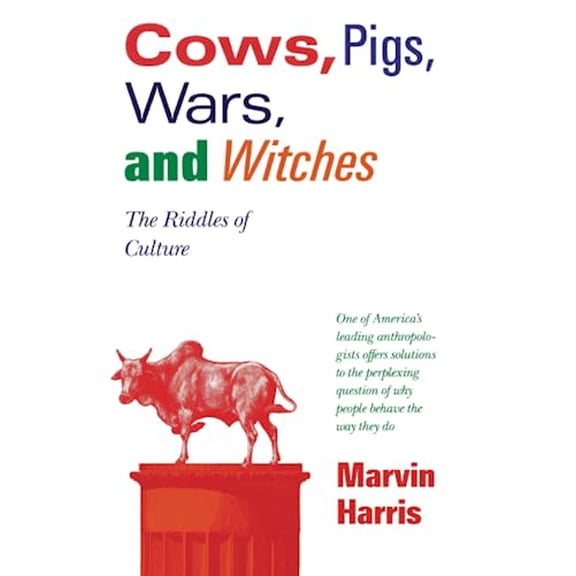 Pre-Owned Cows, Pigs, Wars, and Witches: The Riddles of Culture (Paperback) 0679724680 9780679724681