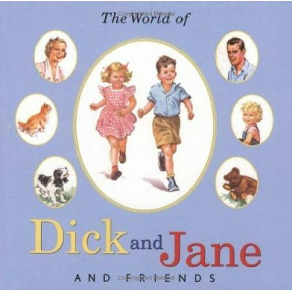 Pre-Owned The World of Dick and Jane and Friends (Hardcover) 0448436469 9780448436463