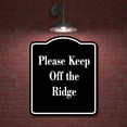 thumbnail image 2 of Please Keep Off the Ridge BLACK Aluminum Composite Sign 20''x24'', 2 of 9