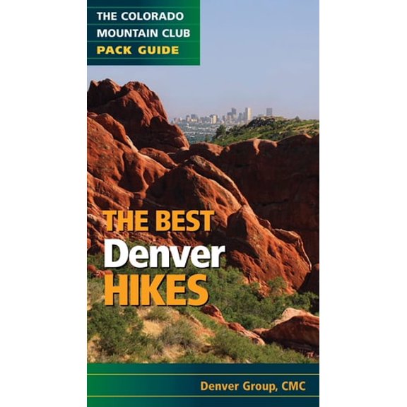 Pre-Owned The Best Denver Hikes (Paperback) 0979966353 9780979966354