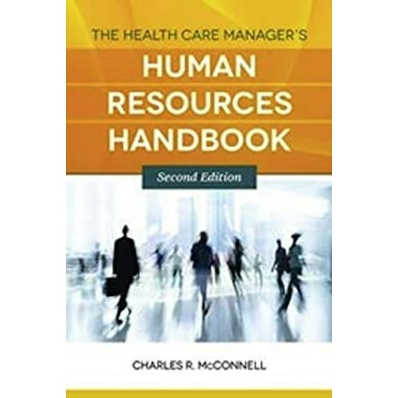 Pre-Owned The Health Care Manager's Human Resources Handbook (Paperback) 1449657397 9781449657390