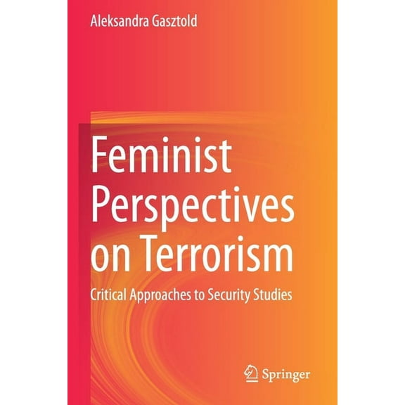 Feminist Perspectives on Terrorism: Critical Approaches to Security Studies, (Paperback)