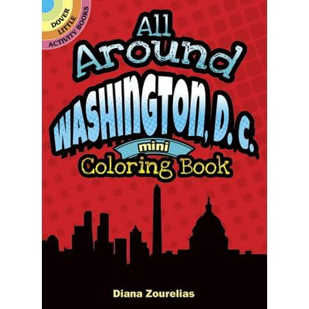 All Around Washington, D.C. Mini Coloring Book (Best Way Around Washington Dc)