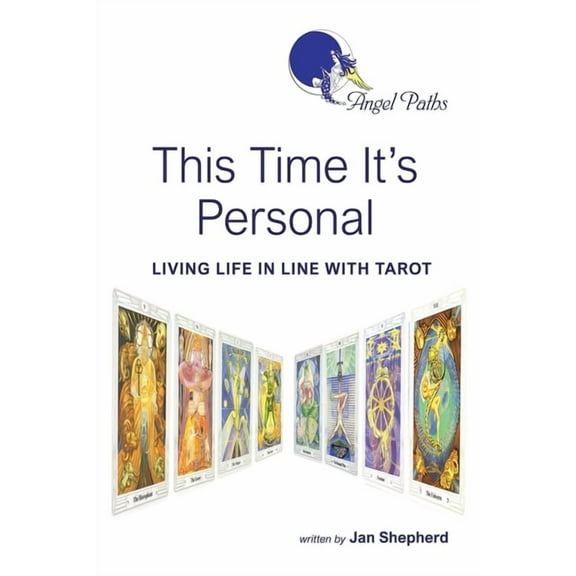 Angel Paths Tarot Guides This Time It's Personal, Book 3, (Paperback)