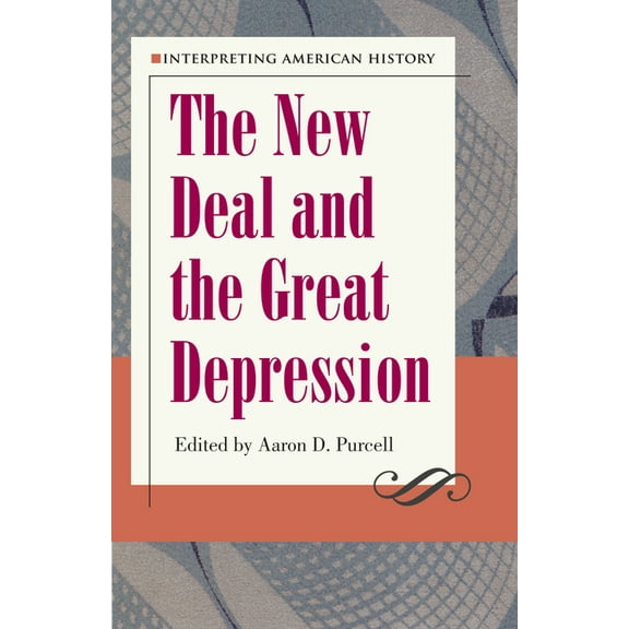 Interpreting American History Interpreting American History: The New Deal and the Great Depression, (Paperback)