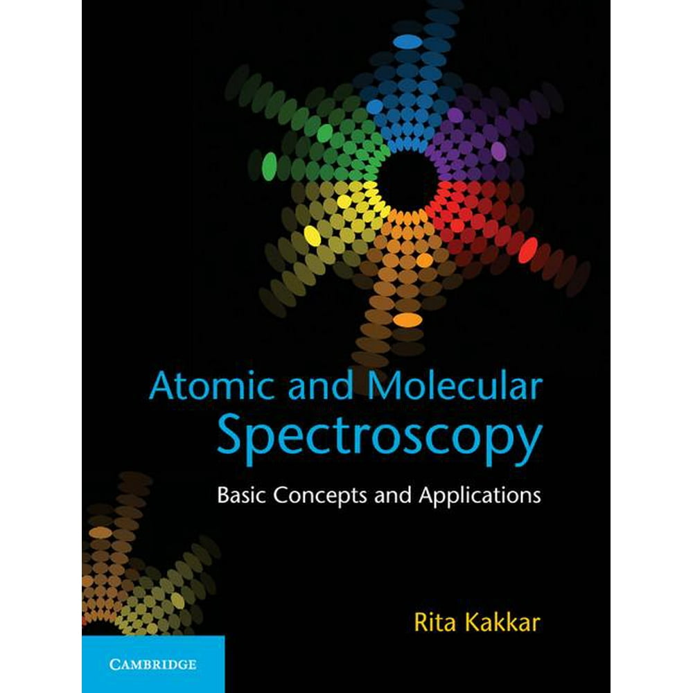 Atomic and Molecular Spectroscopy Basic Concepts and Applications
