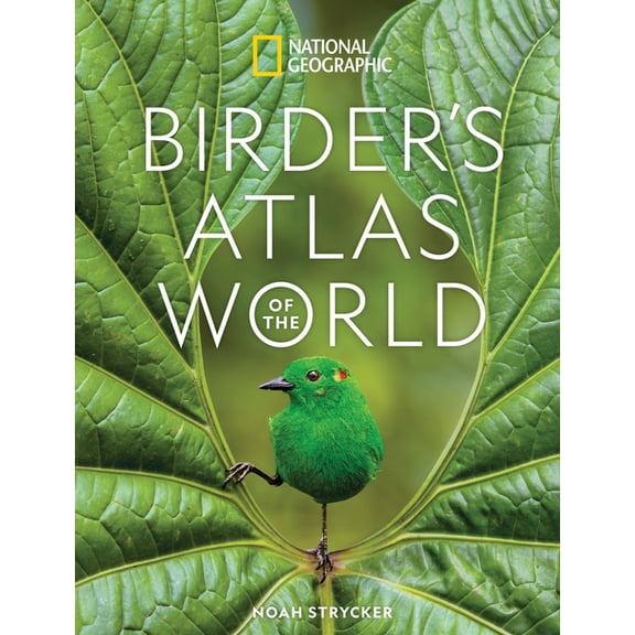National Geographic Birder's Atlas of the World, (Hardcover)
