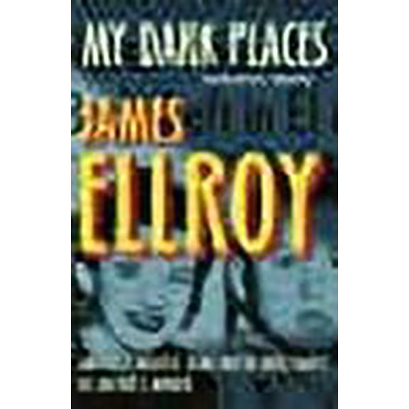 My Dark Places James Ellroy (Paperback)