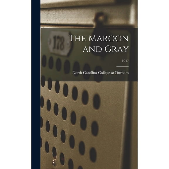 The Maroon and Gray; 1947, (Hardcover)