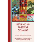 Rethinking Postwar Okinawa : Beyond American Occupation (Paperback)