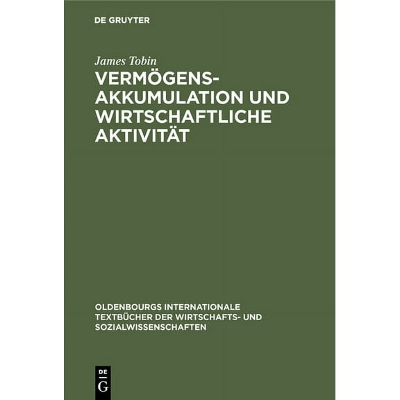 Oldenbourgs Internationale TextbÃ¼cher De VermÃ¶gensakkumulation und wirtschaftliche AktivitÃ¤t, (Hardcover)