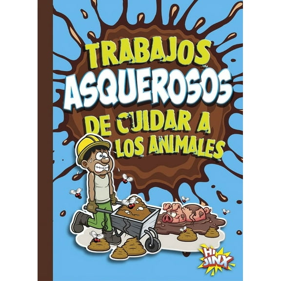 Carreras Asombrosas Y Asquerosas: Trabajos Asquerosos de Cuidar a Los Animales (Paperback)