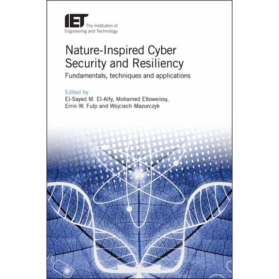 Security: Nature-Inspired Cyber Security and Resiliency: Fundamentals, Techniques and Applications (Hardcover)