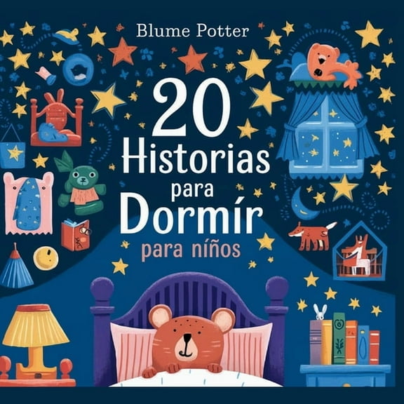 Cuentos Para Dormir Para NiÃ±os de 3 A 8 20 Historias para Dormir para NiÃ±os, Book 1, (Paperback)