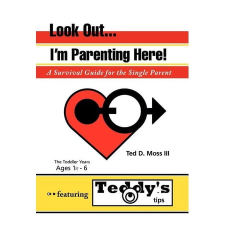 Look Out I m Parenting Here: A Survival Guide for the Single Parent (Hardcover)