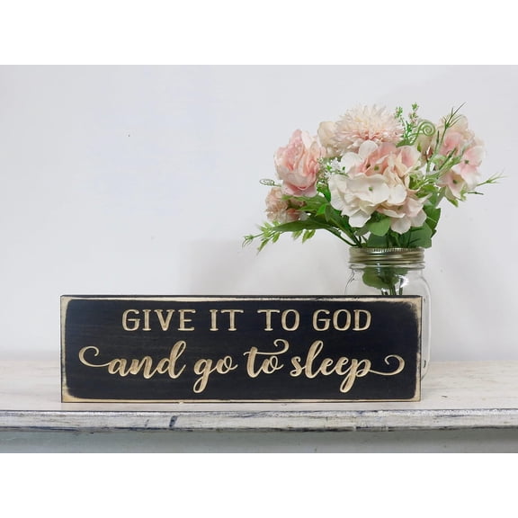 Cskhip Give it to God and go to Sleep Lightly Distressed Wood Sign Decor Wooden Signs with Sayings 6x16 inch