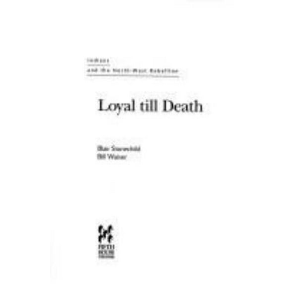 Pre-Owned Loyal Till Death-Indians/NW Rebell (Paperback) 1895618886 9781895618884