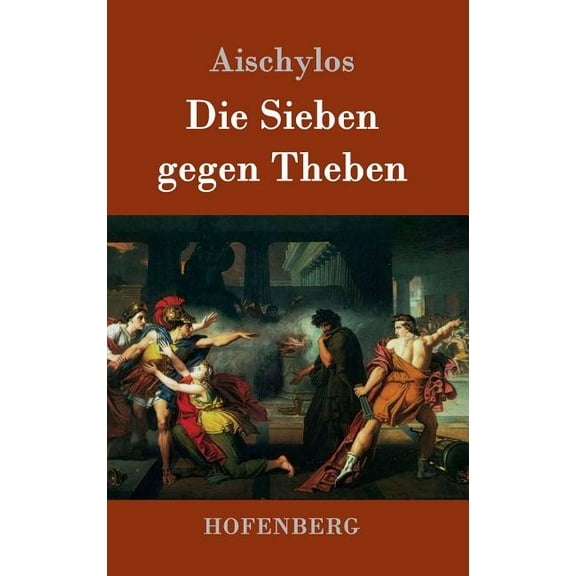 Die Sieben gegen Theben (Hardcover)