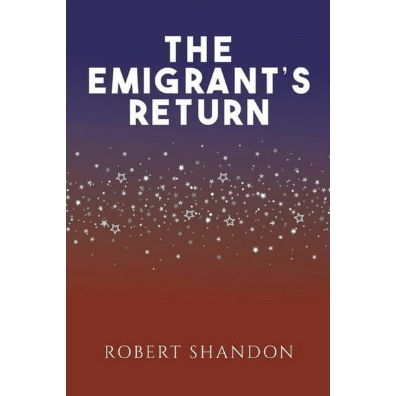The Emigrant's Return, (Paperback)
