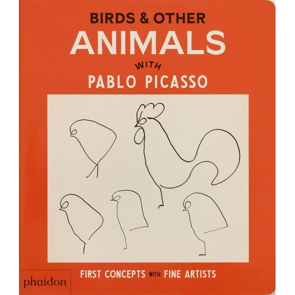 First Concepts with Fine Artists Birds & Other Animals: With Pablo Picasso, (Board Book)