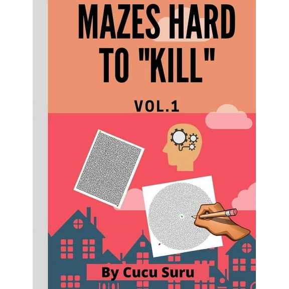 - Mazes Hard to Kill: Vol1 (Paperback)
