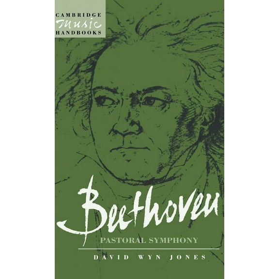 Cambridge Music Handbooks Beethoven: The Pastoral Symphony, (Hardcover)