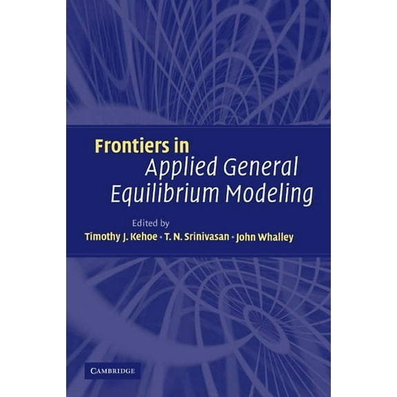 Frontiers in Applied General Equilibrium Modeling: In Honor of Herbert Scarf, (Paperback)