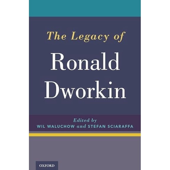 Pre-Owned Legacy of Ronald Dworkin Hardcover