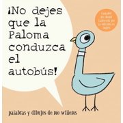 ¡no Dejes Que La Paloma Conduzca El Autobus! Do Not Let the Pigeon Drive the Bus! (Paperback)