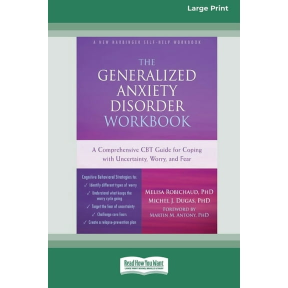 The Generalized Anxiety Disorder Workbook: A Comprehensive CBT Guide for Coping with Uncertainty, Worry, and Fear [Stand, (Paperback)