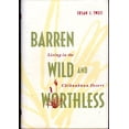 thumbnail image 1 of Pre-Owned Barren, Wild, and Worthless: Living in the Chihuahuan Desert (Hardcover) 0826316514 9780826316516, 1 of 1