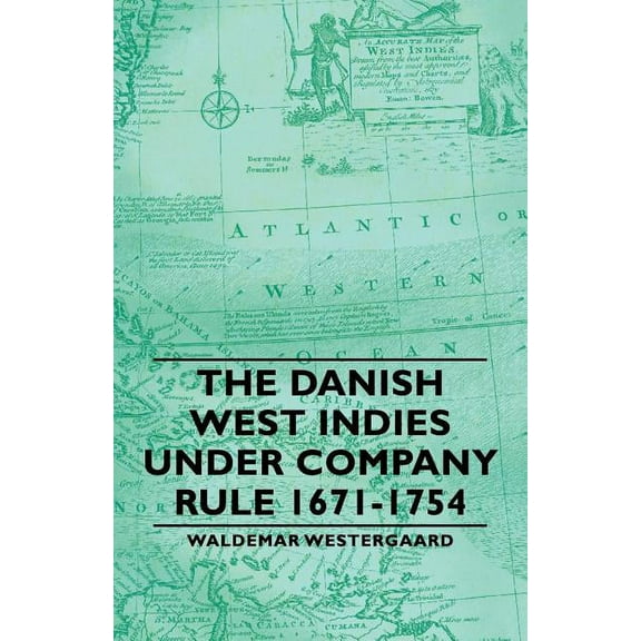 Danish West Indies under Company Rule 1671-1754