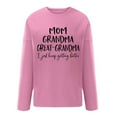 thumbnail image 3 of Sweatshirt Hoodies For Women Long Sleeve Crew Neck Winter Fall Round Neck English Mom Grandma Great Grandma I Just Keep Getting Better Printed Top Hoodie Casual Tops, 3 of 3
