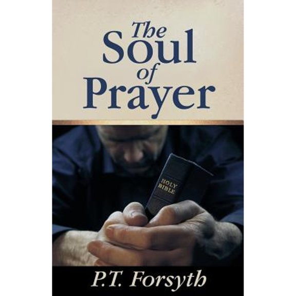 Pre-Owned The Soul of Prayer (Paperback) 0880192062 9780880192064