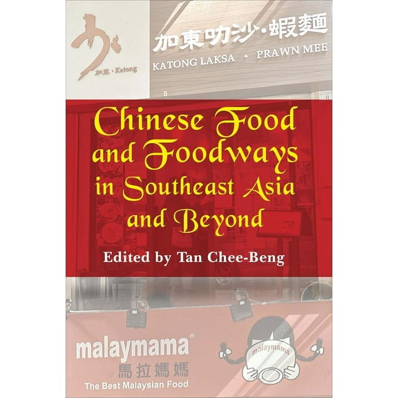 Chinese Food and Foodways in Southeast Asia and Beyond (Paperback)