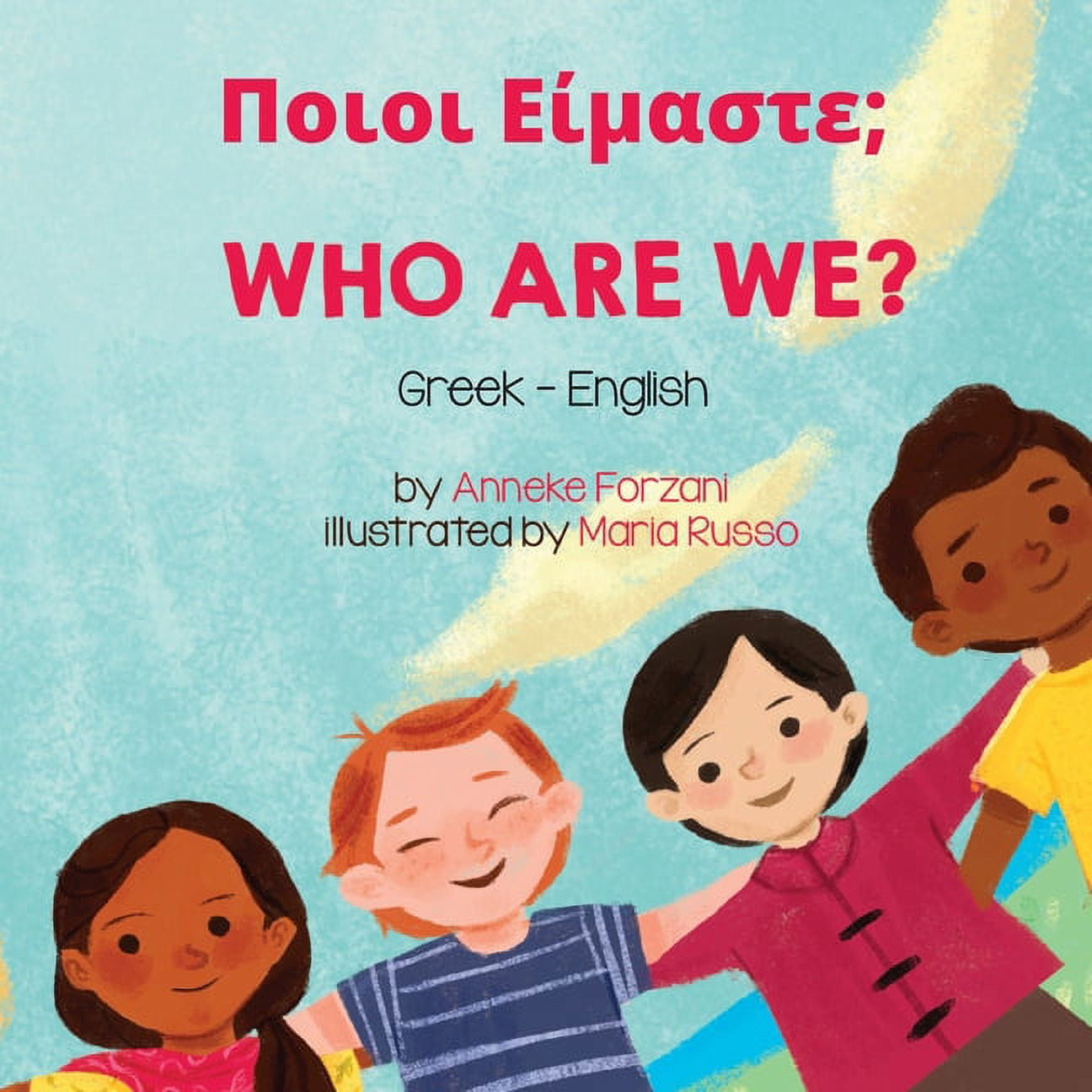 Language Lizard Bilingual Living in Harm Who Are We? (Greek-English): Ποιοι Είμαστε;, (Paperback)