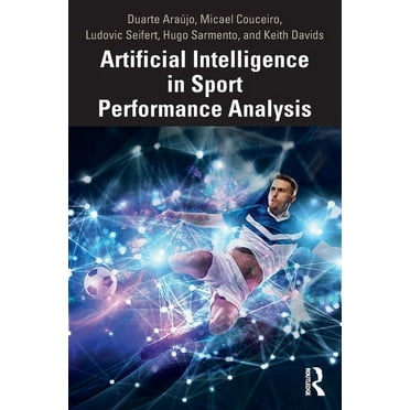 Artificial Intelligence in Sport Performance Analysis, (Paperback)