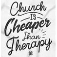thumbnail image 2 of Church is Cheaper Than Therapy Women's Graphic T Shirt Tees Brisco Brands L, 2 of 6