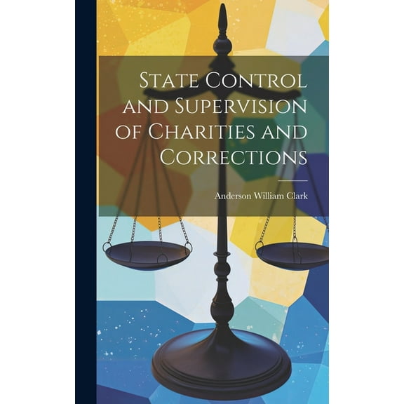 State Control and Supervision of Charities and Corrections (Hardcover)