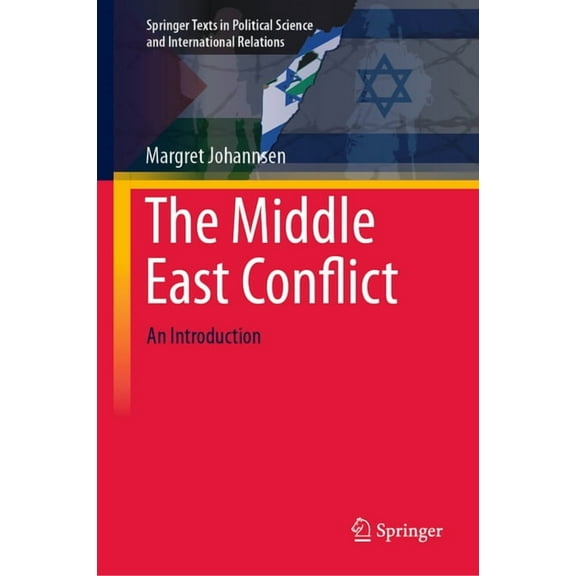 Springer Texts in Political Science and The Middle East Conflict: An Introduction, (Hardcover)