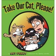 Get Fuzzy: Take Our Cat, Please, 11 : A Get Fuzzy Collection (Series #11) (Paperback)
