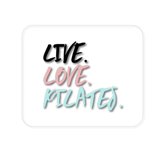 DistinctInk Mouse Pad - 1/4" Foam Rubber - Live. Love. Pilates.