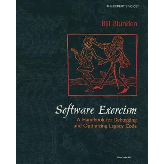 Pre-Owned Software Exorcism: A Handbook for Debugging and Optimizing Legacy Code (Paperback)