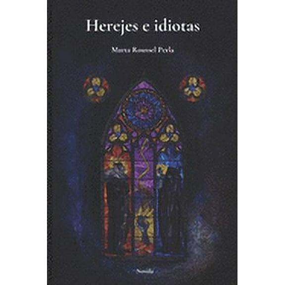 Herejes e idiotas (Paperback)
