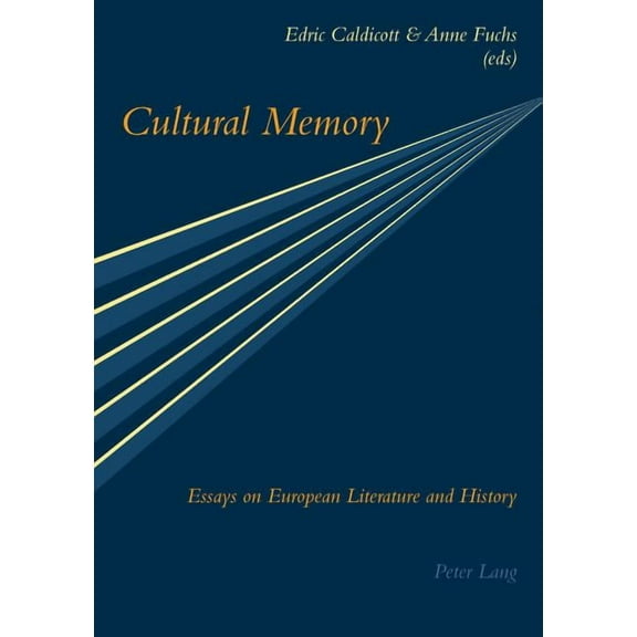 Cultural Memory: Essays on European Literature and History, (Paperback)