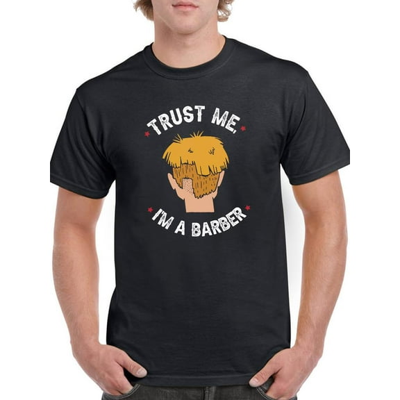 Trust Me I'm A Barber T-Shirt Men -Smartprints Designs, Male Small