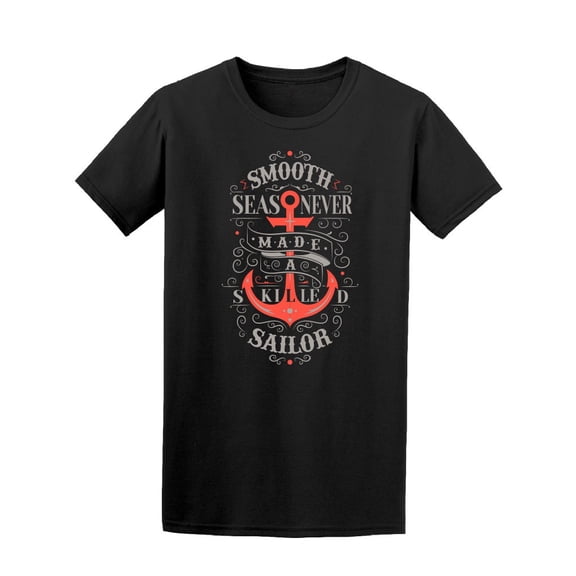A Smoth Sea Never Made  T-Shirt Men -Image by Shutterstock, Male Medium