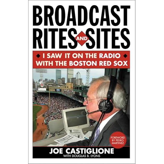Pre-Owned Broadcast Rites and Sites: I Saw It on the Radio with the Boston Red Sox, 9781589790810, 1589790812, Hardcover,