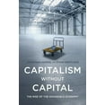 thumbnail image 2 of Capitalism without Capital: The Rise of the Intangible Economy, 2 of 3