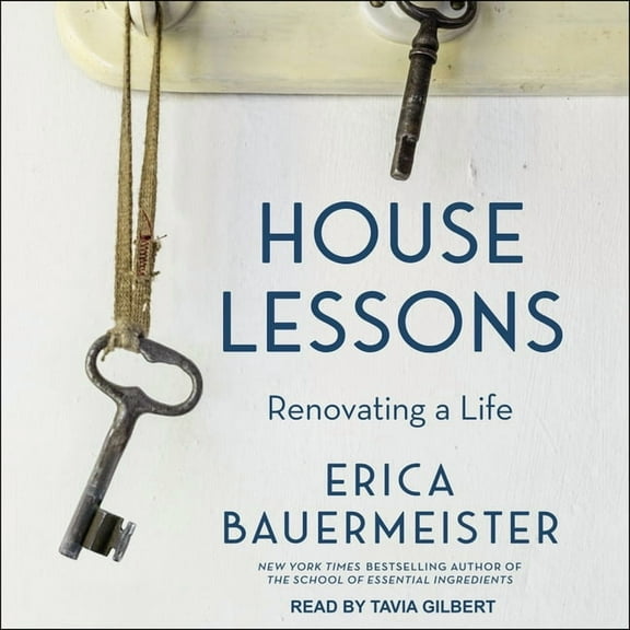 House Lessons: Renovating a Life (Audiobook)